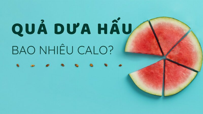 Dua Hau Bao Nhieu Calo